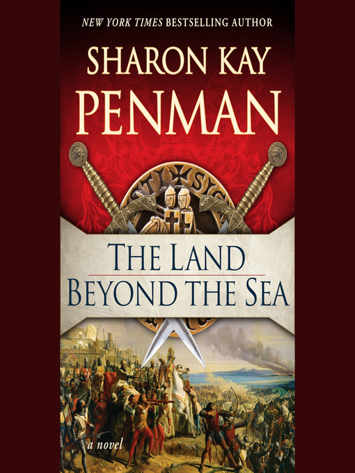 Title details for The Land Beyond the Sea by Sharon Kay Penman - Available